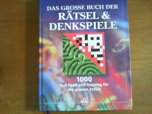 gebrauchtes Buch – Augarde, Tony und Mariele Radmacher-Martens – Das große Buch der Rätsel & Denkspiele. 1000-mal Spaß und Training für die grauen Zellen. Übersetzung und neue Rätsel: Andreas Franz und Wolfdietrich Müller. Ein ADAC-Buch.