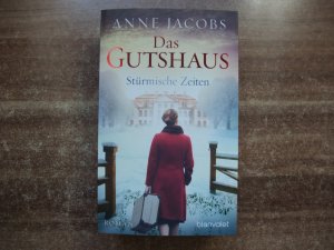 gebrauchtes Buch – Anne Jacobs – Das Gutshaus - Stürmische Zeiten