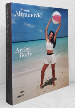 Marina Abramović: Artist Body. Performances 1969 - 1997 [Begleitpublikation zur Ausstellung 