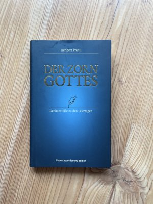 gebrauchtes Buch – Heribert Prantl – Der Zorn Gottes - Denkanstöße zu den Feiertagen