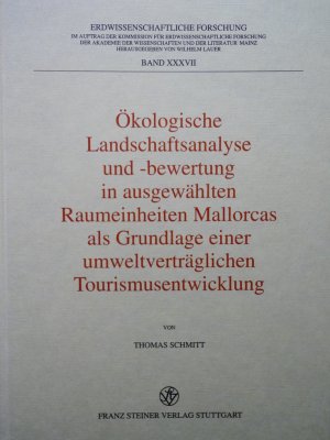 Ökologische Landschaftsanalyse und -bewertung in ausgewählten Raumeinheiten Mallorcas als Grundlage einer umweltverträglichen Tourismusentwicklung