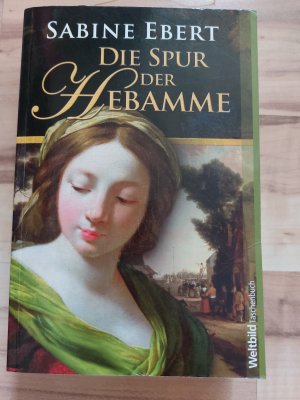 gebrauchtes Buch – Sabine Ebert – Die Spur der Hebamme - Roman