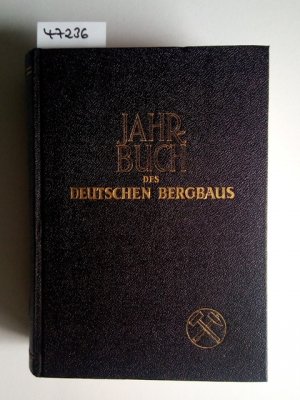 Jahrbuch des deutschen Bergbaus. - 69. Erscheinungsjahr, 54. Jg. / 1961 Wolfgang Raack Paul Schorn Emil Schrödter