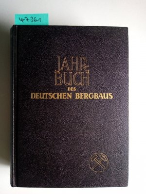 Jahrbuch des deutschen Bergbaus. - 71. Erscheinungsjahr, 56. Jg. / 1963. Wolfgang Raack Paul Schorn Emil Schrödter