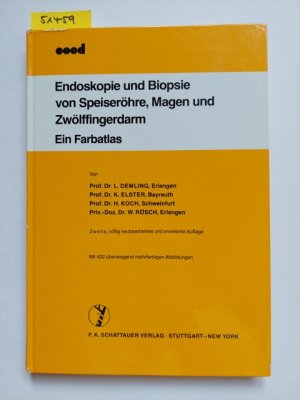 Endoskopie und Biopsie von Speiseröhre, Magen und Zwölffingerdarm : coed ; ein Farbatlas von L. Demling ...