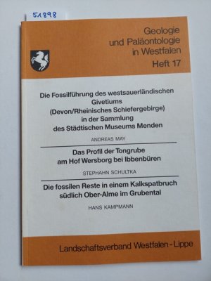 Die Fossilführung des westsauerländischen Givetiums (Devon; Rheinisches Schiefergebirge) in der Sammlung des Städtischen Museums Menden Andreas May; Das Profil der Tongrube am Hof Wersborg bei Ibbenbüren / Stephan Schultka [u.a. Gesamtw.]: Die fossilen Reste in einem Kalkspatbruch südlich Ober-Alme im Grubental Hans Kampmann Hrsg.: Westfälisches Museum für Naturkunde und Westfälisches Museum für Archäologie, Amt für Bodendenkmalpflege. [Landschaftsverband Westfalen-Lippe] / Geologie und Paläontologie in Westfalen ; H