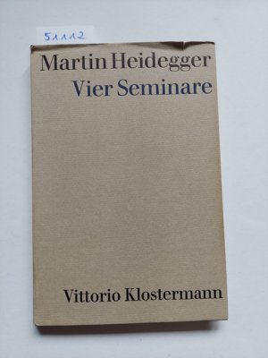 Vier Seminare. Le Thor 1966, 1968, 1969 ; Zähringen 1973 / Martin Heidegger. [Übers. d. franz. Seminarprotokolle von Curd Ochwadt]