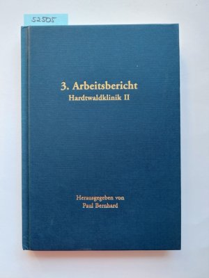 3. Arbeitsbericht Hardtwaldklinik II (Hrsg: Paul Bernhard)