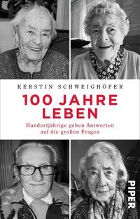 gebrauchtes Buch – Kerstin Schweighöfer – 100 Jahre Leben