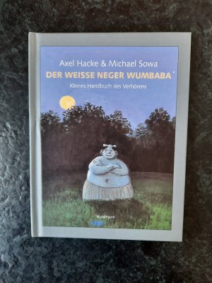 Der weiße Neger Wumbaba. Kleines Handbuch des Verhörens.