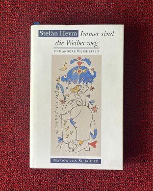 Immer sind die Weiber weg und andere Weisheiten. Illustriert von Horst Hussel