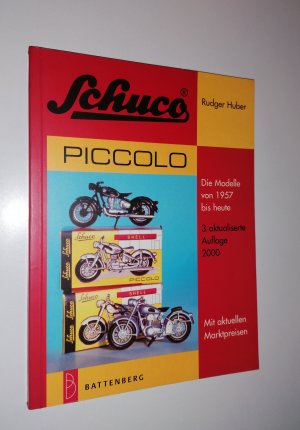 gebrauchtes Buch – Rudger HUBER – Schuco piccolo. Die Modelle von 1957 bis heute. Mit aktuellen Marktpreisen.