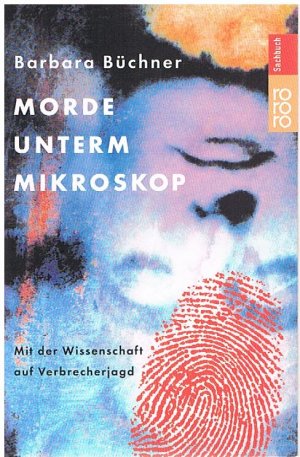 Morde unterm Mikroskop