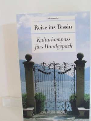 Reise ins Tessin - Kulturkompass fürs Handgepäck