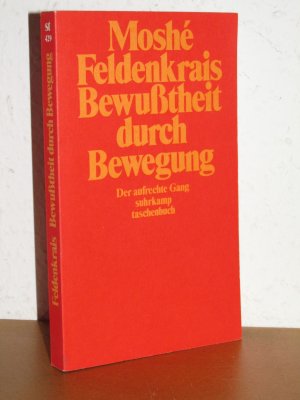 Bewußtheit durch Bewegung - Der aufrechte Gang