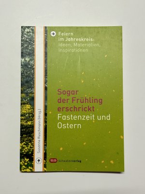 gebrauchtes Buch – Susanne Ruschmann – Sogar der Frühling erschrickt. Fastenzeit und Ostern