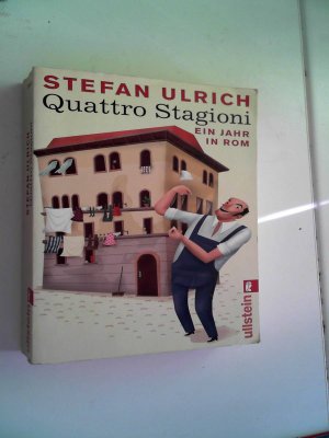 gebrauchtes Buch – Stefan Ulrich – Quattro Stagioni: Ein Jahr in Rom (Ullstein Taschenbuch)