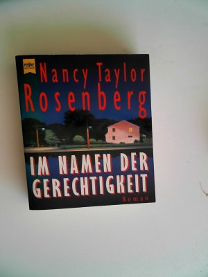 gebrauchtes Buch – Nancy Taylor Rosenberg – Im Namen der Gerechtigkeit: Roman (Heyne Allgemeine Reihe (01)) Rosenberg, Nancy Taylor