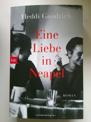 gebrauchtes Buch – Heddi Goodrich – Eine Liebe in Neapel: Roman [Perfect Paperback] Goodrich, Heddi and Schwaab, Judith