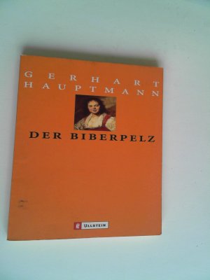 gebrauchtes Buch – Gerhart Hauptmann – Der Biberpelz: Eine Diebskomödie (0) [Paperback] Hauptmann, Gerhart and Razinger, Hubert