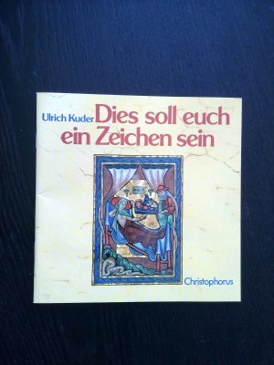 gebrauchtes Buch – Dies soll euch ein Zeichen sein. Bilder aus einem englischen Psalterium des 12. Jahrhunderts