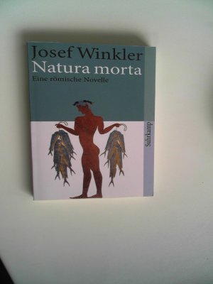 gebrauchtes Buch – Josef Winkler – Natura morta: Eine römische Novelle (suhrkamp taschenbuch) [Paperback] Winkler, Josef