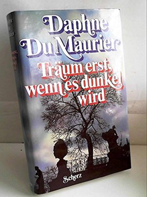 Träum erst, wenn es dunkel wird - Erzählungen [Paperback] [Jan 01, 1981] DAPHNE DU.; MAURIER