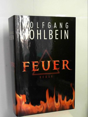 Feuer : Roman. [Hardcover] Wolfgang Hohlbein