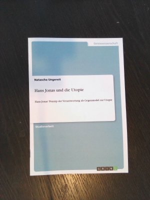 gebrauchtes Buch – Hans Jonas und die Utopie: Hans Jonas Prinzip der Verantwortung als Gegenmodel zur Utopie