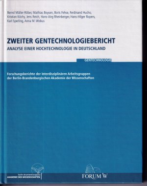 Zweiter Gentechnologiebericht - Analyse einer Hochtechnologie in Deutschland