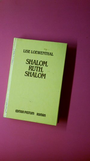 gebrauchtes Buch – Lise Loewenthal – SHALOM, RUTH, SHALOM.