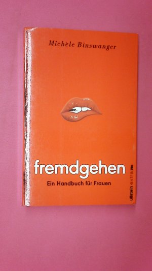 gebrauchtes Buch – Michèle Binswanger – FREMDGEHEN. ein Handbuch für Frauen