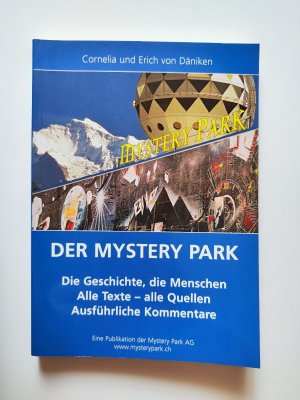 Der Mystery-Park - Die Geschichte, die Menschen ; alle Texte - alle Quellen ; ausführliche Kommentare; Publikation der Mystery-Park AG]