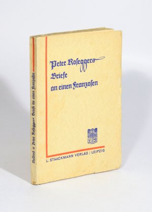 Peter Roseggers Briefe an einen Franzosen.