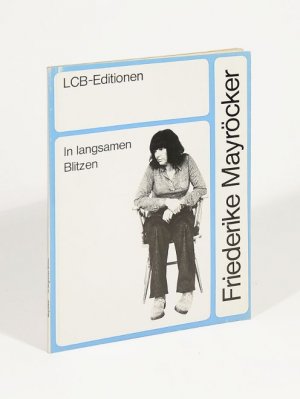 In langsamen Blitzen. (= LCB-Editionen 36).