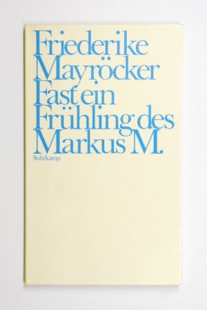 Fast ein Frühling des Markus M.