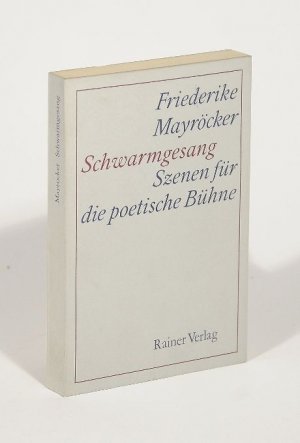 Schwarmgesang. Szenen für die poetische Bühne.