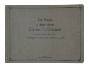 D. Martin Luthers Kleiner Katechismus nach den ältesten Ausgaben in hochdeutscher, niederdeutscher und lateinischer Sprache herausgegeben und mit kritischen […]