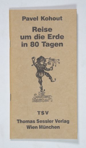 Reise um die Erde in 80 Tagen. Übersetzung aus dem Tschechischen Lucie Taubová. Vom Autor revidiert 1987. (= Der Souffleurkasten).