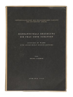 Hofmannsthals Erzählung Die Frau ohne Schatten. Studien zu Werk und Innenwelt des Dichters. (= Veröffentlichung der Philosophischen Fakultät der Universität […]