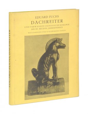 Dachreiter und verwandte chinesische Keramik des XV. bis XVIII. Jahrhunderts. (= Kultur- und Kunstdokumente, Bd. 2).