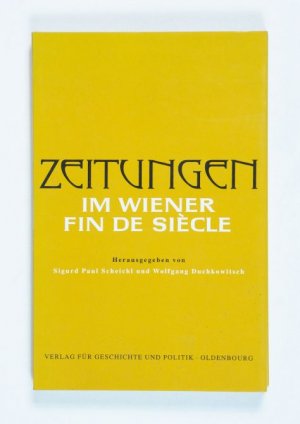 Zeitungen im Wiener Fin de Siècle. Eine Tagung der Arbeitsgemeinschaft „Wien um 1900“ der Österreichischen Forschungsgemeinschaft.