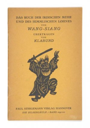 Das Buch der irdischen Mühe und des himmlischen Lohnes. (= Die Silbergäule, Bd. 109/110).