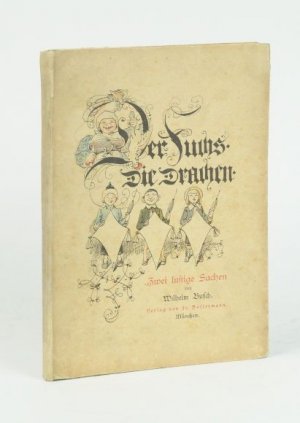 Der Fuchs. Die Drachen. Zwei lustige Sachen.