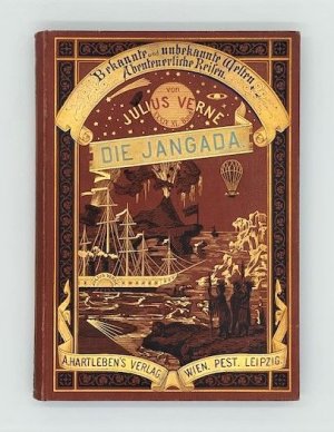 Die Jangada. Achthundert Meilen auf dem Amazonenstrom. (= Bekannte und unbekannte Welten. Abenteuerliche Reisen von Julius Verne, Bd. 39-40).