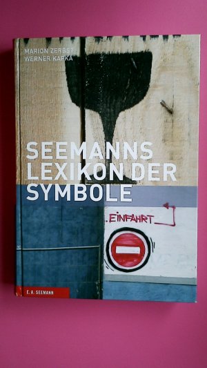 gebrauchtes Buch – Zerbst, Marion; Kafka – SEEMANNS LEXIKON DER SYMBOLE. Zeichen, Schriften, Marken, Signale