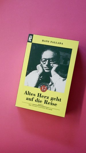 gebrauchtes Buch – Hans Fallada – ALTES HERZ GEHT AUF DIE REISE. Roman