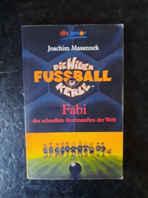 gebrauchtes Buch – Joachim Masannek – Die Wilden Fußballkerle. Band 8. Fabi, der schnellste Rechtsaußen der Welt.