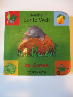 Meine bunte Welt: Im Garten