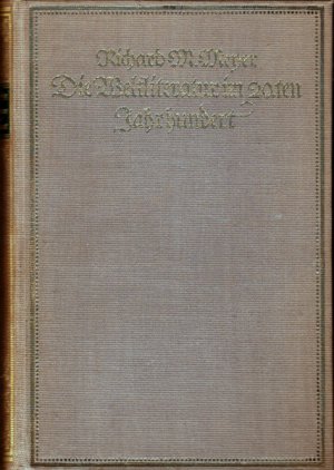 Die Weltliteratur im zwanzigsten Jahrhundert. Vom deutschen Standpunkt aus betrachtet.